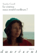 Cinéma nous rend-il meilleurs? (Le)